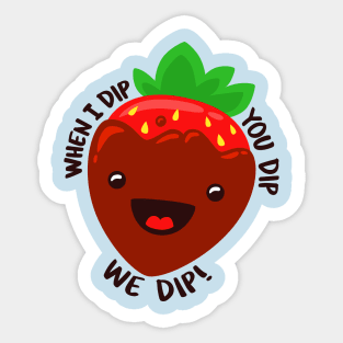 DIP THAT BERRY! Sticker